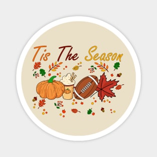 Tis The Season Football design Football Fall Thanksgiving Magnet